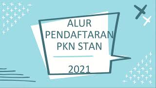 ALUR DAFTAR PKN STAN TAHUN 2021 HARUS MELALUI UTBK [upl. by Nais]