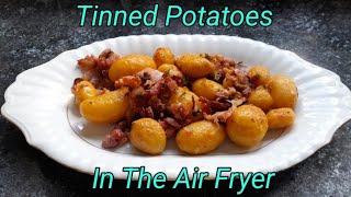 Tinned Potatoes in the air fryer [upl. by Negeam755]