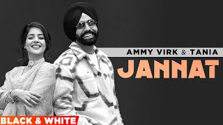 Jannat Official BampW Video  B Praak  Jaani  Ammy Virk  Tania  Sufna  Latest Punjabi Song 2022 [upl. by Selbbep636]