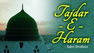 TajdareHaram by Sabri Brothers Qawwali with Lyrics [upl. by Jolda]