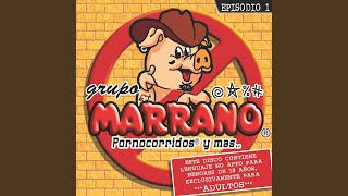 El Marrano Macanudo [upl. by Draillih66]