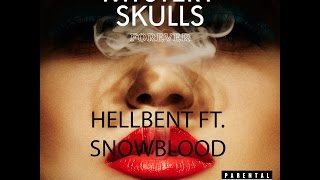 Mystery Skulls  Hellbent ft Snowblood Lyrics [upl. by Uahsoj]