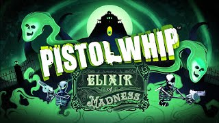 Pistol Whip  Elixir of Madness SnowChoked Road [upl. by Adlin]