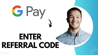 How to Enter Referral Code in Google Pay Best Method [upl. by Zebadiah]