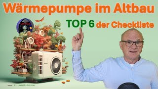 Wärmepumpe im Altbau  TOP 6 der Checkliste [upl. by Hamrah]