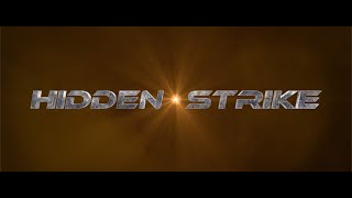 HIDDEN STRIKE  OFFICIAL TRAILER [upl. by Atteuqahs]