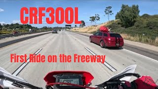 Crf300L  First Ride on the Freeway [upl. by Byron85]