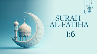 Surah AlFatiha  16 IhdinasSiraatalMustaqeem [upl. by Esidarap]