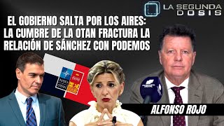 El Gobierno salta por los aires la cumbre de la Otan fractura la relación de Sánchez con Podemos [upl. by Nitneuq]