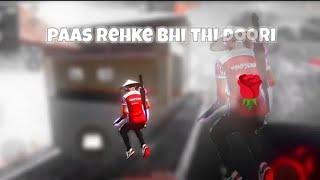 Paas Rehke Bhi Thi 💝💝 Doori Free Fire Montage  TG GAME PLAY  Free Fire  Trending Song 🔥 Status [upl. by Sinegold302]