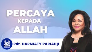 PERCAYA KEPADA ALLAH  Pdt Darniaty Pariadji  Minggu 20 Agustus 2023 [upl. by Eneles270]