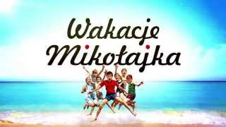 WAKACJE MIKOŁAJKA spot TV [upl. by Amorette157]