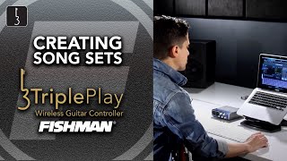 Fishman TriplePlay  Creating Song Sets [upl. by Enitsrik]