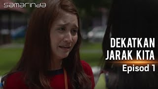 HIGHLIGHT Episod 1  Dekatkan Jarak Kita [upl. by Rauch]