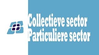 H6  Particuliere en collectieve sector [upl. by Clemence]