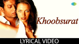 Khoobsurat with lyrics  Irrfan Khan  Rog  MM Kreem  Udit Narayan  Ilene Hamann [upl. by Tisman]