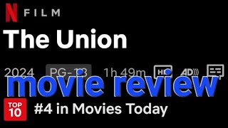 The Union Netflix Movies Review [upl. by Wymore]