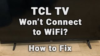 How to Fix a TCL TV that Wont Connect to WiFi  10Min Fix [upl. by Eleirbag]