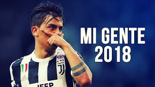 Paulo Dybala  Mi Gente  Skills amp Goals  20172018 HD [upl. by Kerat]