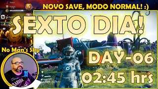 LIVE   No Mans Sky  Um gameplay novo tudo do zero DIA06 [upl. by Ilhsa]