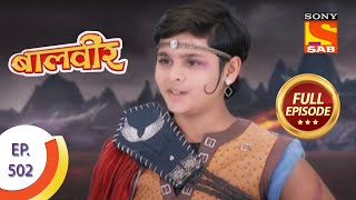 Baal Veer  बालवीर  End of Mahabhasm Pari  Ep 502  Full Episode [upl. by Rabassa]