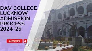 DAV College Lucknow Admission process 202425 [upl. by Eetak388]