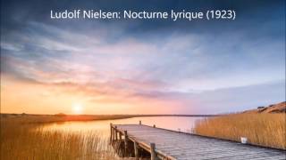 Ludolf Nielsen Nocturne lyrique [upl. by Ethbinium]