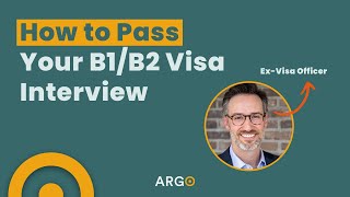 How to Pass Your B1B2 Visa Interview [upl. by Stacey3]