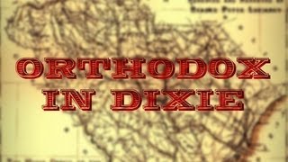 ORTHODOX IN DIXIE  A Documentary About Russian Orthodox South Carolina [upl. by Ornas]