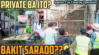 Quezon City Clearing Operation Update  Bakit may mga GATE dito sa kalye ano ang dahilan Panoorin [upl. by Almire]