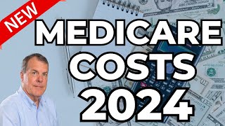 Cost of Medicare 2024  Premiums and deductibles [upl. by Bing391]