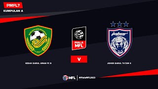 LIVE  KEDAH DARUL AMAN FC B vs JOHOR DARUL TAZIM II  PIALA MFL 2023 PMFL7 [upl. by Dionisio577]