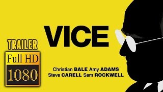 🎥 VICE 2018  Full Movie Trailer  Full HD  1080p [upl. by Steffie414]