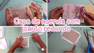 Como fazer capa de agenda com canto redondo de forma simples [upl. by Ibbor957]