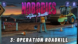 Nobodies After Death  OPERATION ROADKILL No Evidence Left Behind [upl. by Portwin650]