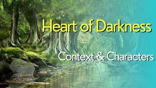 Heart of Darkness by Joseph Conrad Context and Characters [upl. by Airbmak]