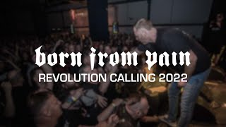 BORN FROM PAIN  REVOLUTION CALLING 2022  SINGLE CAM  FULL SET [upl. by Emelyne469]