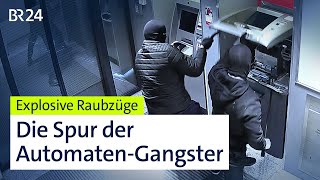 Banküberfall 20  Jagd auf die GeldautomatenSprenger  Die Story  Kontrovers  BR24 [upl. by Eanram]