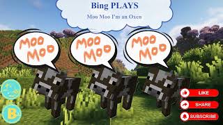 Bing PLAYS MooMoo Im an Oxen  Beep Beep Im a sheepminecraftzodiacmeow meow im a cow mooing [upl. by Irmine150]