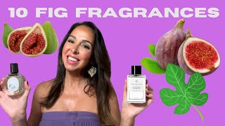 10 FIG FRAGRANCES 💜💜 [upl. by Gladdie]