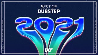 UKF Dubstep Best of Dubstep 2021 Mix [upl. by Drawde]