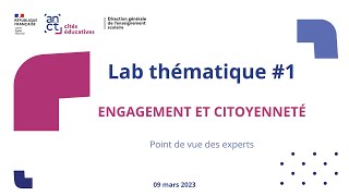 Lab 1 Cités éducatives  Engagement et citoyenneté – Point de vue des experts [upl. by Onailimixam]