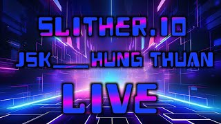 Slitherio  Live Streaming  JSKHung Thuan  16082024 [upl. by Ainitsirk]