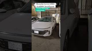 Hyundai Accent 2024 Brand New Car 15 Available Installment Riyadh Saudi Arabia carinstallment [upl. by Kokaras832]