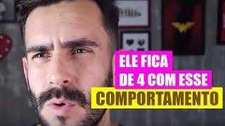 O HOMEM fica de 4 quando a MULHER se comporta assim [upl. by Enyahc]