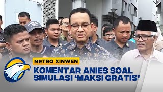 Xinwen  Anies Simulasi Maksi Gratis Apa Dasar Hukumnya [upl. by Latisha932]