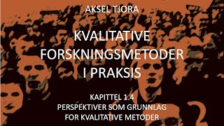 Kvalitative forskningsmetoder Grunnlaget for kvalitative metoder kap 14 [upl. by Notgnirra873]