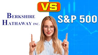 Berkshire Hathaway INC BRKB vs SampP 500  Which Performs BetterDetailed Comparisons Of The Two [upl. by Branch346]