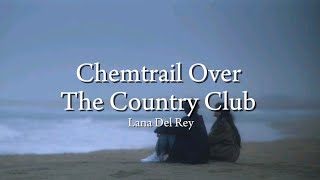 Chemtrail Over The Country Club  Lana Del Rey  Ryu’s Music [upl. by Valentine]