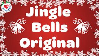 Jingle Bells Original with Lyrics  Classic Christmas Song 🎅🏼 [upl. by Ibbie]